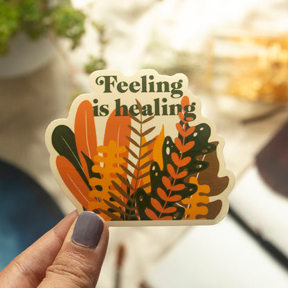 Feeling Is Healing Sticker